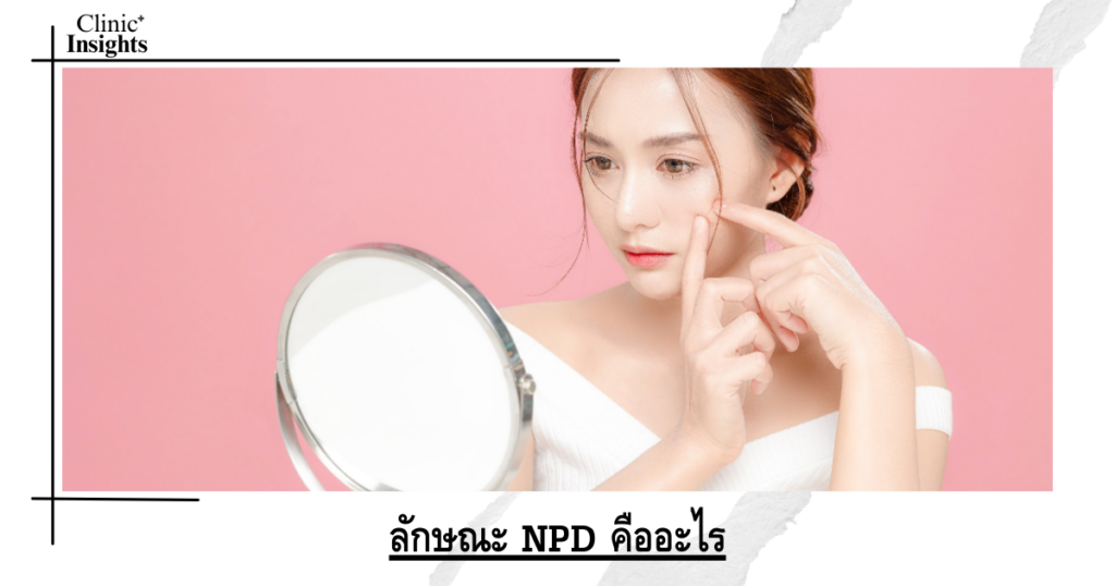 What are NPD characteristics?